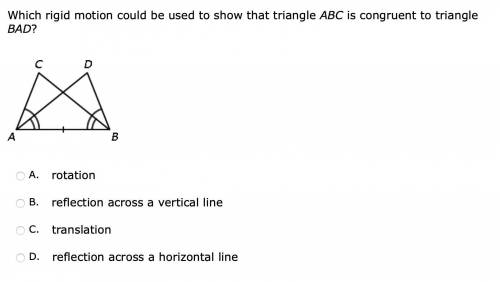 Question 27: Please help, which rigid motion could be used to show that triangle ABC is congruent to