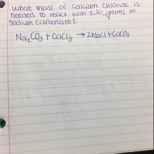 What mass of calcium chloride is needed to react with 2.50 grams of sodium carbonate