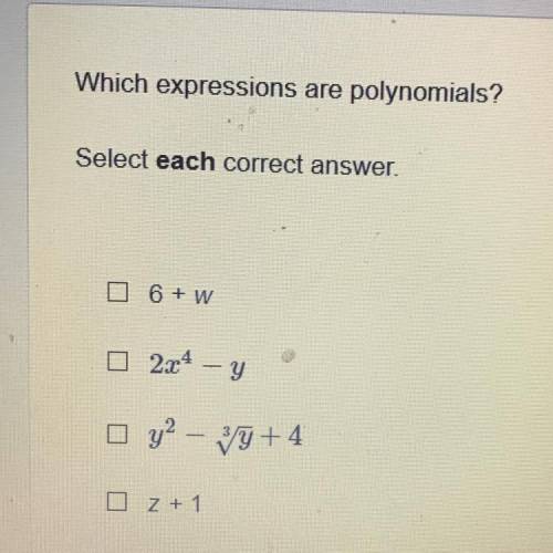 Which expression are polynomials? Select Each correct answer