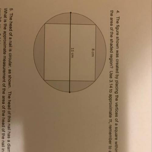 The figure shaded was created by placing the vertices of a square within the circle. What is the are