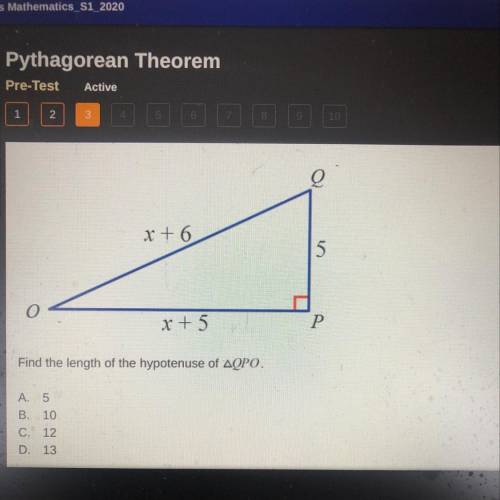 Find the length of the hypotenuse of AQPO. P is right angle op is x +5 and oq is x +6 and qp is 5