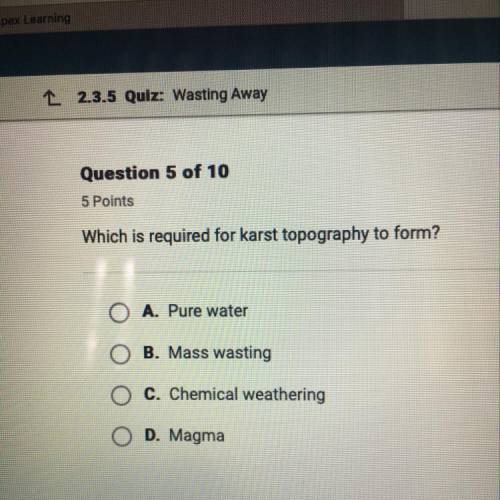 Which is required for karst topography to form? (please answer asap)