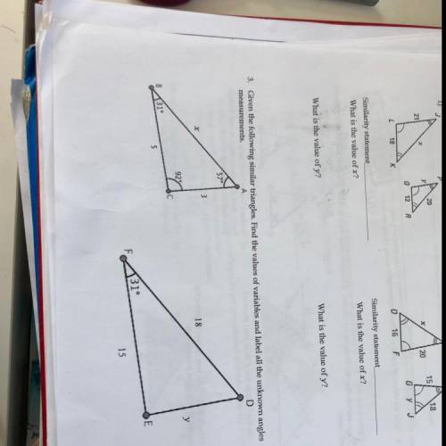 3. Given the following similar triangles. Find the values of variables and label all the unknown ang