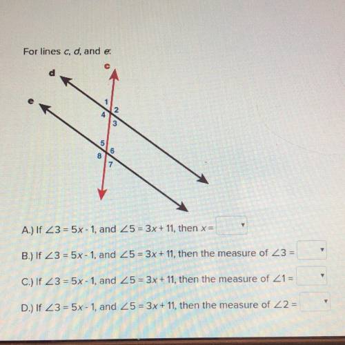 For lines c, d, and e. A.) If 23 = 5x-1, and 25 = 3x + 11, then x= B.) If 23 = 5x - 1, and 25 = 3x +
