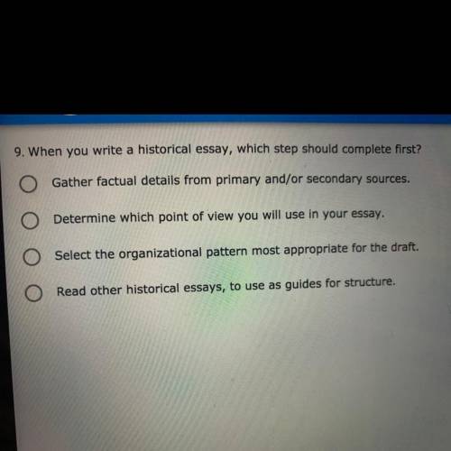 When you write historical essay, which step should complete first? A,b,c,or d?