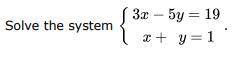 PLEASE ANSWERRRRRRRRRR Solve the system A. Infinite Number of Solutions B. (3, -2) C. No Solution D.