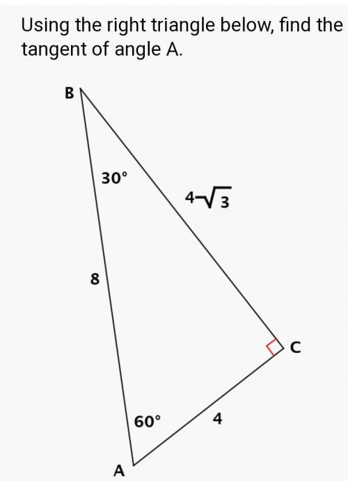 Using the right triangle below find tangent of angle A