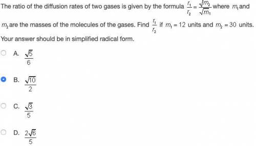 The ratio of the diffusion rates of two gases is given by the formula Start Fraction r subscript 1 b