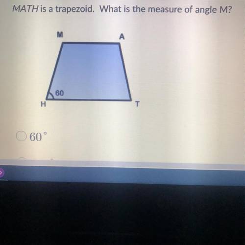 MATH is a trapezoid. What is the measure of angle M?