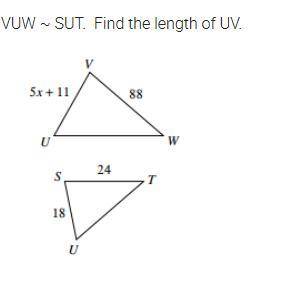 Triangle VUW is similar to triangle SUT. (VUW~SUT) Find the length of UV.