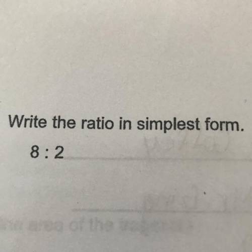 Write the ratio in simplest form 8 : 2