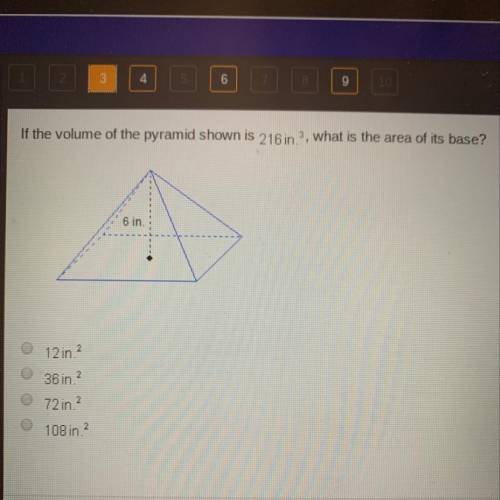 If the volume of the pyramid shown is 216 in 3, what is the area of its base?