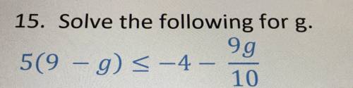 Solve the following for g please and explain if you can, thank you!
