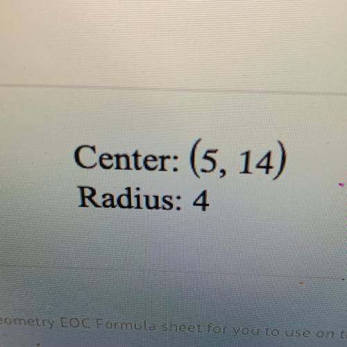 ***PLEASE HELP***  Use the information below to write the equation of a circle:  Center: (5, 14) Rad