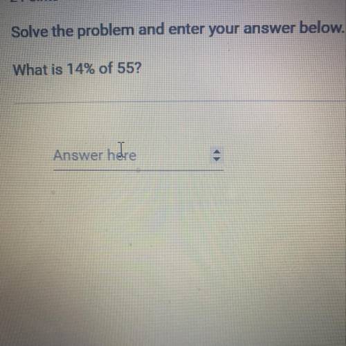 Solve the problem and enter your answer below. What is 14% of 55?