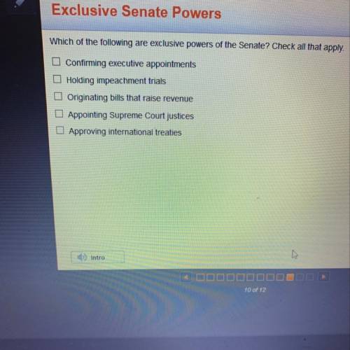Which of the following are exclusive powers of the senate?