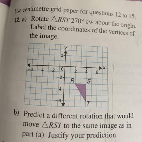 Use centimetr 12. a) Rotate centimetre grid paper for questions 12 to 15. Rotate ARST 270° cw about