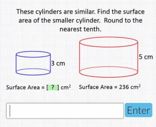 These cylinders are similar. Find the surface area of the smaller cylinder. Round to the nearest ten
