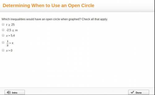Which inequalities would have an open circle when graphed? Check all that apply.