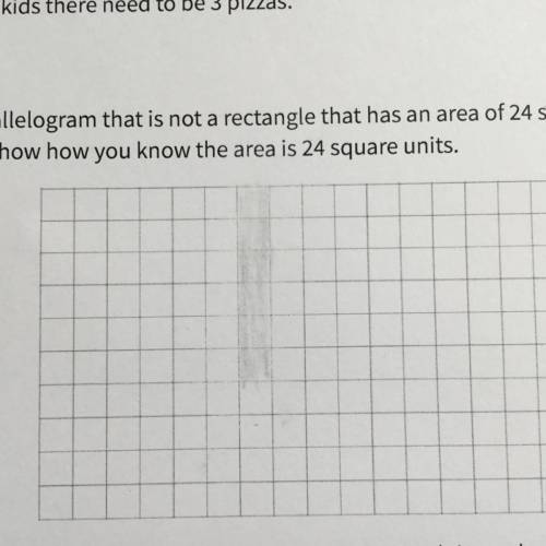 Draw a parrelelogram that is not a rectangle that has an area of 24 square units