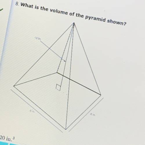 What is the volume of the pyramid shown? 120in. ^3 540in. ^3 22in. ^3 7.33in. ^3