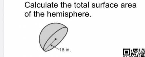 What is the total surface area of a hemisphere with 18 in radius?