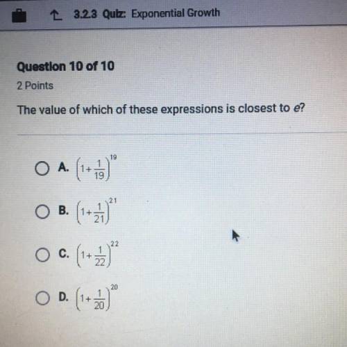 The value of which of these expressions is closest to e?