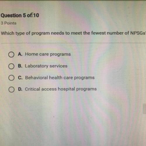 Which type of program needs to meet the fewest number of NPSGs? need answer asap !!!