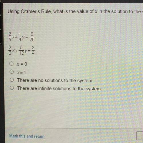 Using Cramer’s Rule, what is the value of x in the solution? I dunno if it’s C or D.