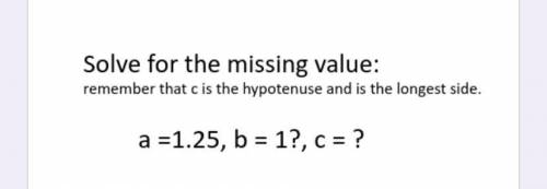 A=1.25,b=1,c=? What’s the missing value