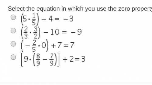 Select the equation in which you use the zero property of multiplication to find the solution.