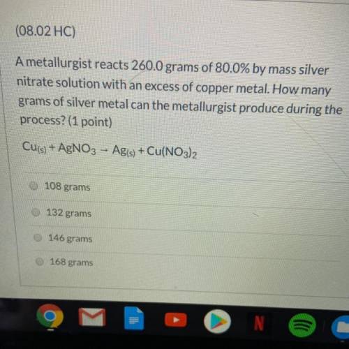 HELP PLEASE A metallurgist reacts 260.0 grams of 80.0% by mass silver nitrate solution with an exces