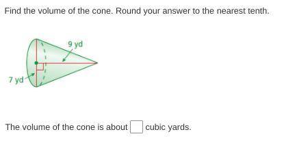Find the volume of the cone. Round your answer to the nearest tenth. Please help!!