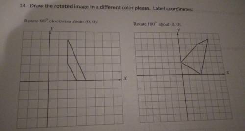 Draw the rotated image in a different color please. Label coordinates!!! Also confused with this que