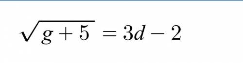 I got g=(3d-2)^2-5  Simplified : g=9d-1 Did I get it correct?