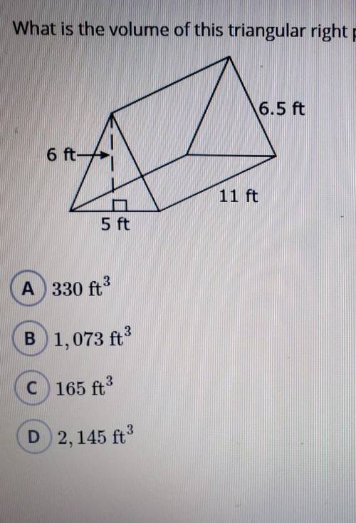 What is the volume of this triangular right prism?A 330 ftB 1,073 ftC 165 ftD 2,145 ft