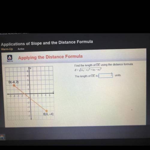 Find the legth of DE using the distance formula. D= The length of DE is