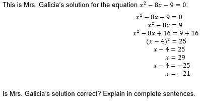 This is Mrs. Galicia’s solution for the equation. Is Mrs. Galicia’s solution correct? Explain in com