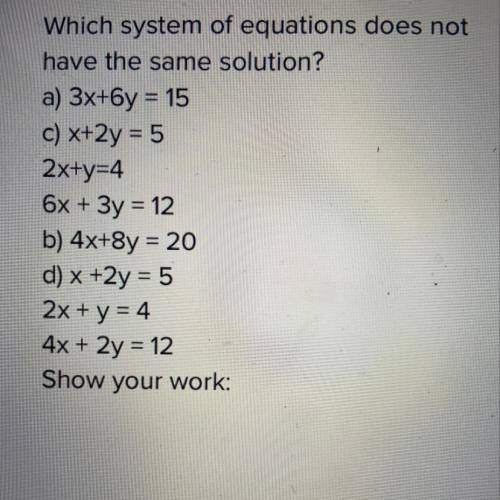 What system of equations does not have the same solution