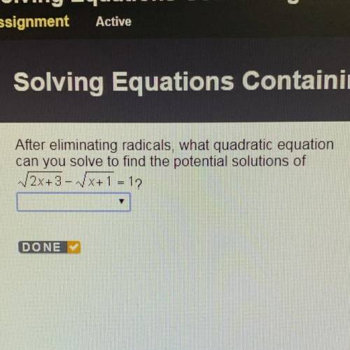 After eliminating radicals, what quadratic equation can you solve to find the potential solutions of
