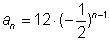 For the following geometric sequence find the explicit formula. {12, -6, 3, ...} The following image
