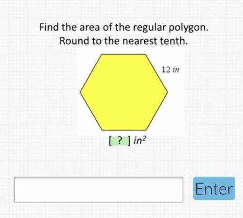 Find the area of the regular polygon. Round to the nearest tenth.