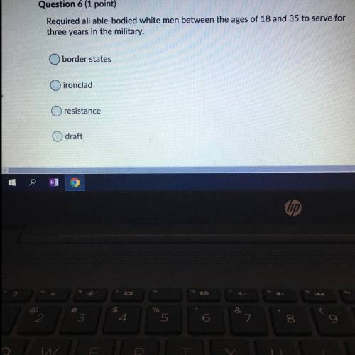 HELP ASAPPP :( Required all able-bodied white men between the ages of 18 and 35 to serve f three yea