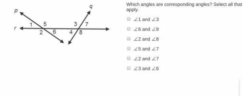 Which angles are corresponding angles? Select all that apply. ∠1 and ∠3 ∠6 and ∠8 ∠2 and ∠8 ∠5 and ∠