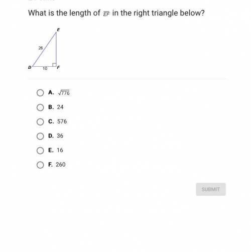What is the length of in the right triangle below? A. B. 24 C. 576 D. 36 E. 16 F. 260