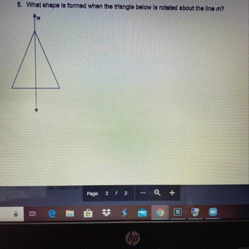 What shape is formed when the triangle below is rotated about the line m?