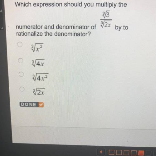 Which expression should you multiply the numerator and denominater of  cubed 3 —————— cubed 2x by to
