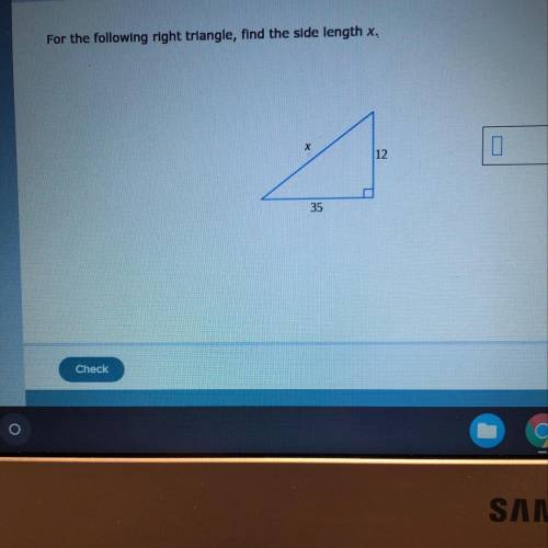 For the following right triangle, find the side length x