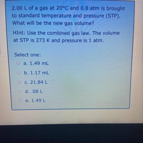 2.00 L of a gas at 20°C and 0.8 atm is brought to standard temperature and pressure what will be the