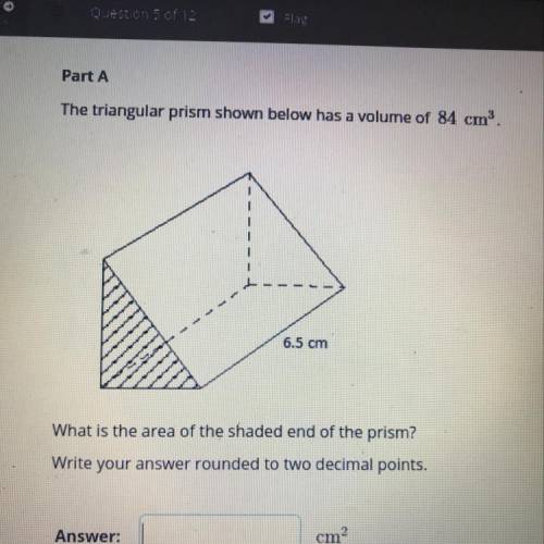 Part A The triangular prism shown below has a volume of 84 cm 6.5 cm What is the area of the shaded